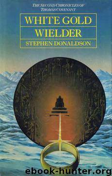 White Gold Wielder by Stephen Donaldson