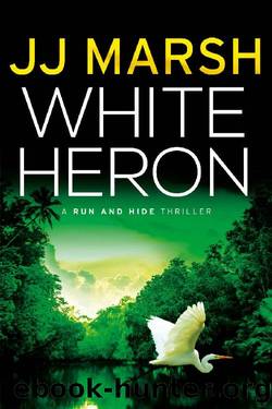 White Heron (Run and Hide Thrillers Book 1) by JJ Marsh