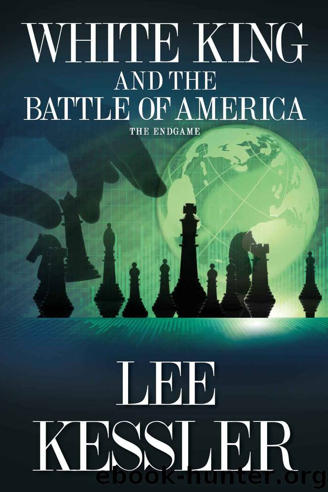 White King and the Battle of America: The Endgame by Lee Kessler