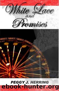 White Lace and Promises by Peggy J Herring