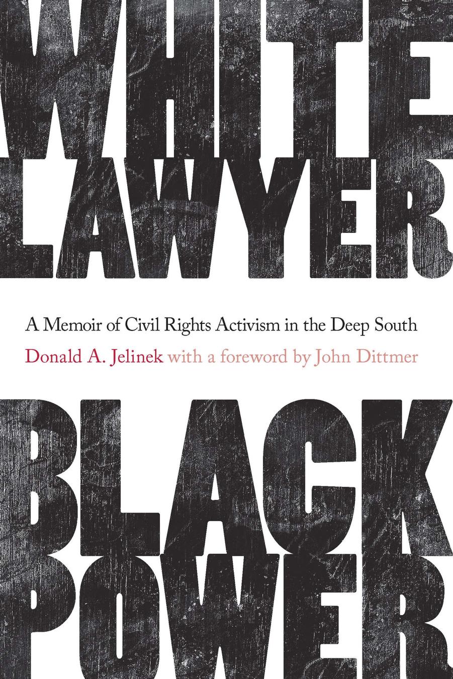 White Lawyer, Black Power: A Memoir of Civil Rights Activism in the Deep South by Unknow