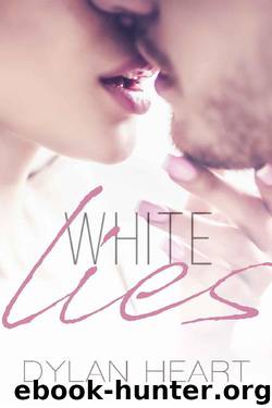 White Lies: A Forbidden Romance Standalone by Dylan Heart
