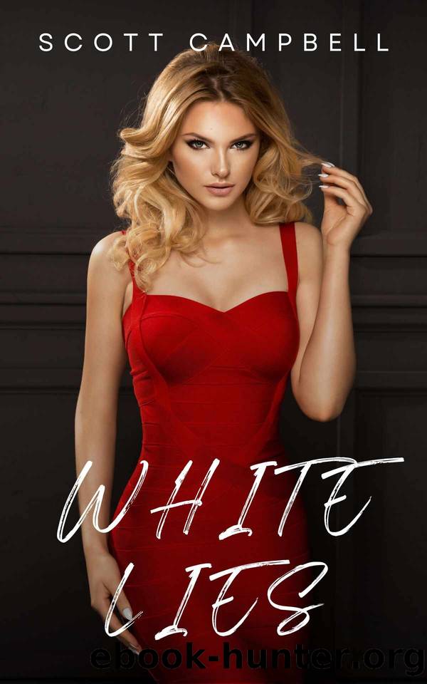 White Lies: A Hotwife Story (Insatiable Wives Book 4) by Scott Campbell