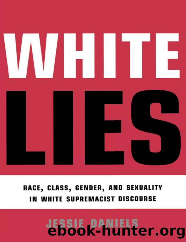 White Lies: Race, Class, Gender and Sexuality in White Supremacist Discourse by Jessie Daniels