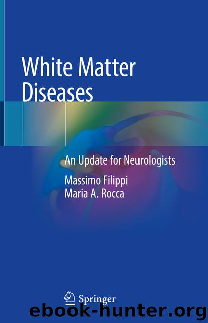 White Matter Diseases by Massimo Filippi & Maria A. Rocca