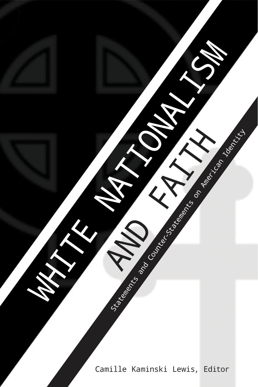 White Nationalism and Faith by Camille Kaminski Lewis