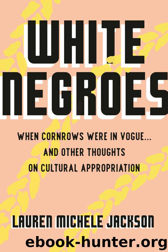 White Negroes by Lauren Michele Jackson