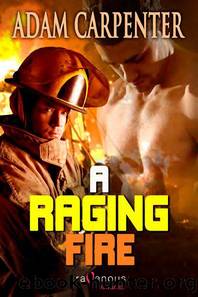 White Pine Firefighters 3 - A Raging Fire by Adam Carpenter