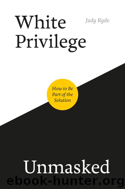 White Privilege Unmasked by Judy Ryde;