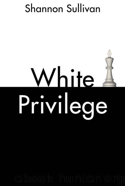 White Privilege by Shannon Sullivan;
