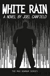 White Rain by Joel Canfield
