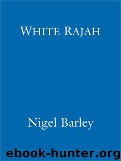 White Rajah by Nigel Barley