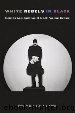 White Rebels in Black by Priscilla D Layne