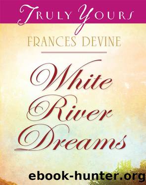 White River Dreams by Frances Devine