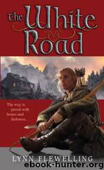 White Road by Lynn Flewelling