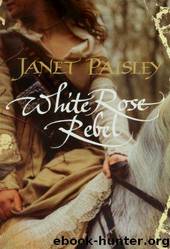 White Rose Rebel by Janet Paisley