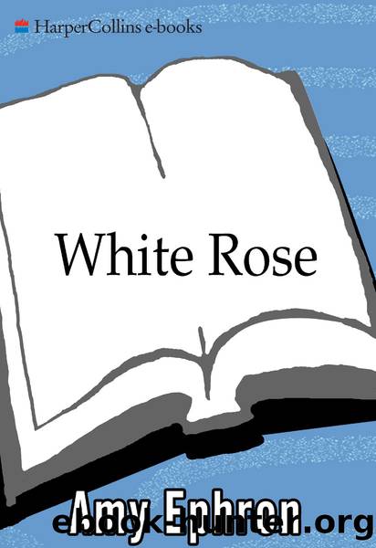 White Rose by Amy Ephron