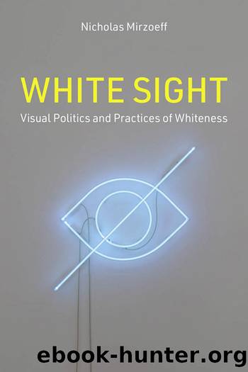 White Sight by Nicholas Mirzoeff;