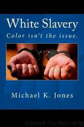 White Slavery by Michael Jones