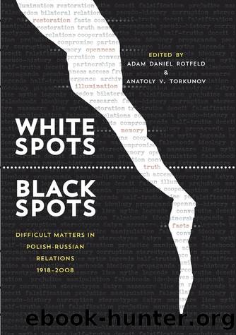 White SpotsâBlack Spots by Adam Daniel Rotfeld Anatoly V. Torkunov