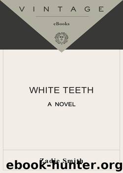 White Teeth (Vintage International) by Zadie Smith