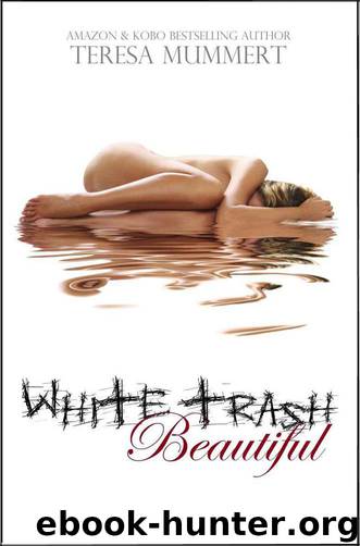 White Trash Beautiful by Teresa Mummert