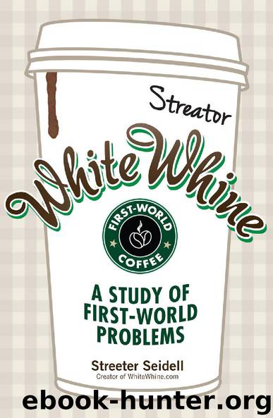 White Whine by Streeter Seidell