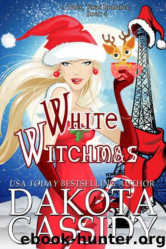 White Witchmas (Paris, Texas Romance Book 4) by Cassidy Dakota