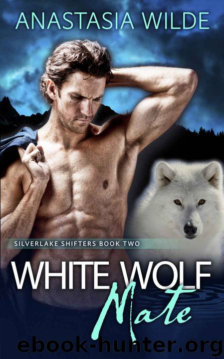 White Wolf Mate (Silverlake Shifters Book 2) by Anastasia Wilde