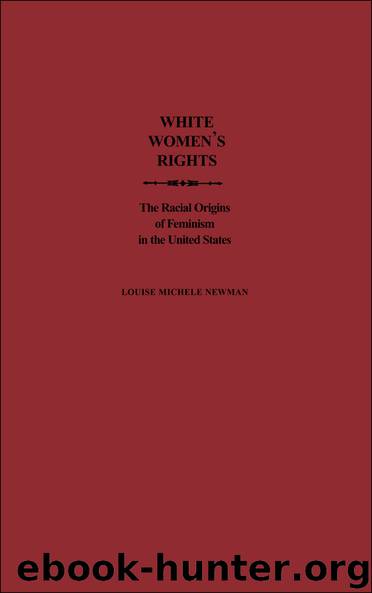 White Women's Rights by Newman Louise Michele;
