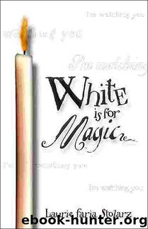 White is for Magic by Laurie Faria Stolarz