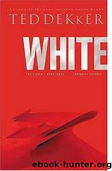 White: The Great Pursuit by Dekker Ted