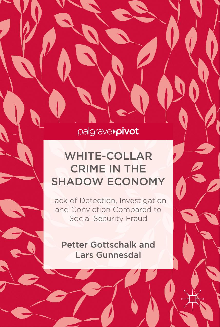 White-Collar Crime in the Shadow Economy by Petter Gottschalk & Lars Gunnesdal