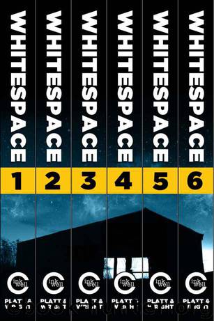WhiteSpace: Season One (Episodes 1-6 of the sci-fi horror serial) by Platt Sean & Wright David
