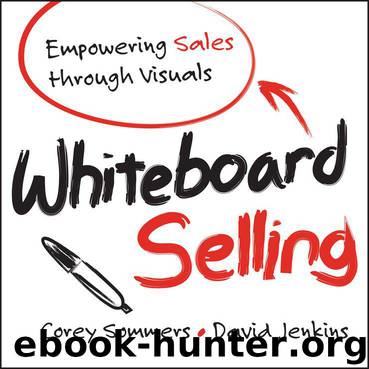 Whiteboard Selling: Empowering Sales Through Visuals by Corey Sommers & David Jenkins
