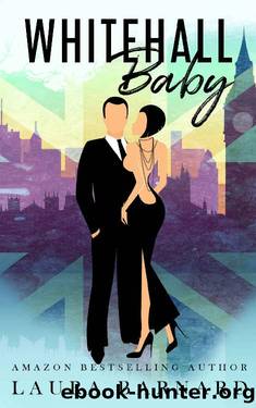 Whitehall Baby: A Surprise Pregnancy, Fake Relationship Romantic Comedy Perfect for Chick Lit Fans by Laura Barnard