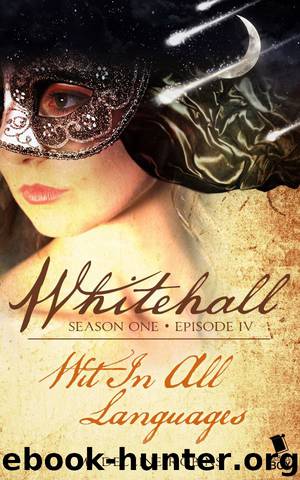 Whitehall Episode 4: Wit In All Languages by Madeleine Robins