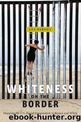 Whiteness on the Border by Lee Bebout