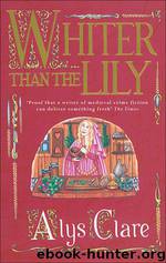 Whiter than the Lily by Alys Clare