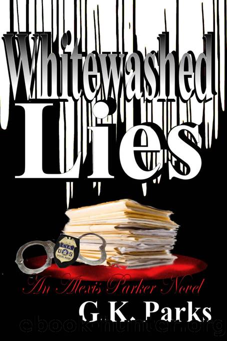 Whitewashed Lies by G K Parks