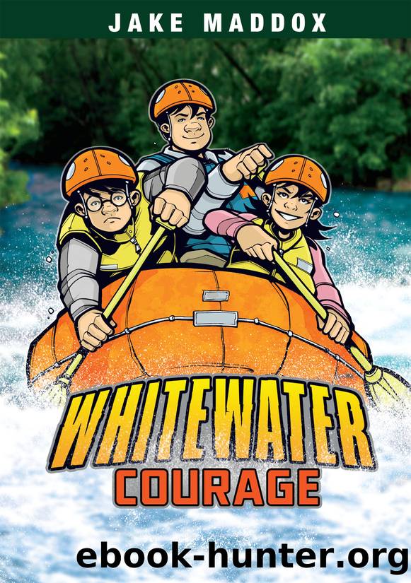 Whitewater Courage by Jake Maddox