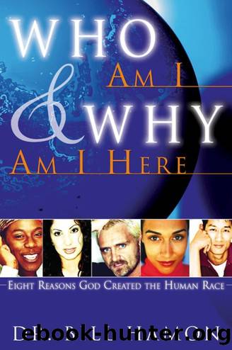Who Am I and Why Am I Here: Eight Reasons God Created the Human Race by Bill Hamon
