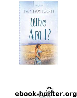 Who Am I? by Dooley Lena Nelson