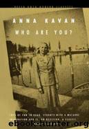 Who Are You? by Anna Kavan