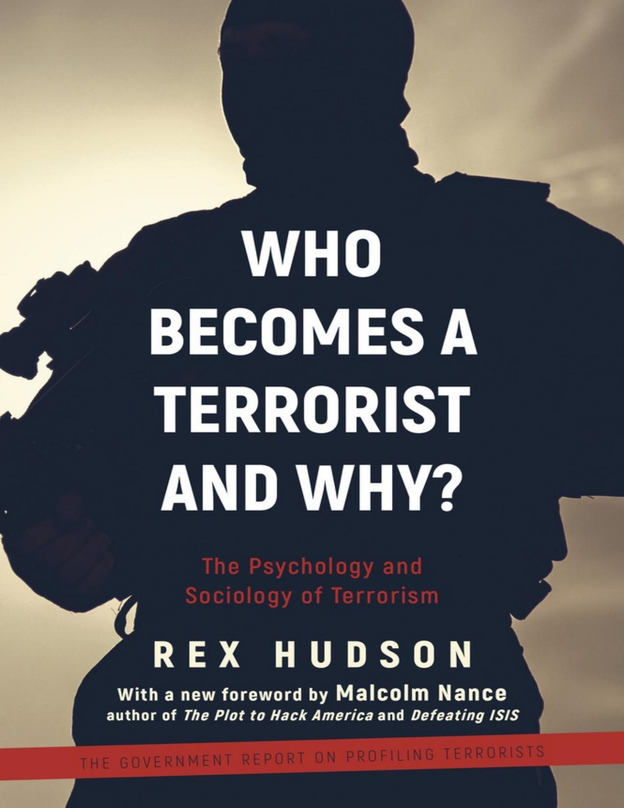 Who Becomes a Terrorist and Why? by Rex A. Hudson
