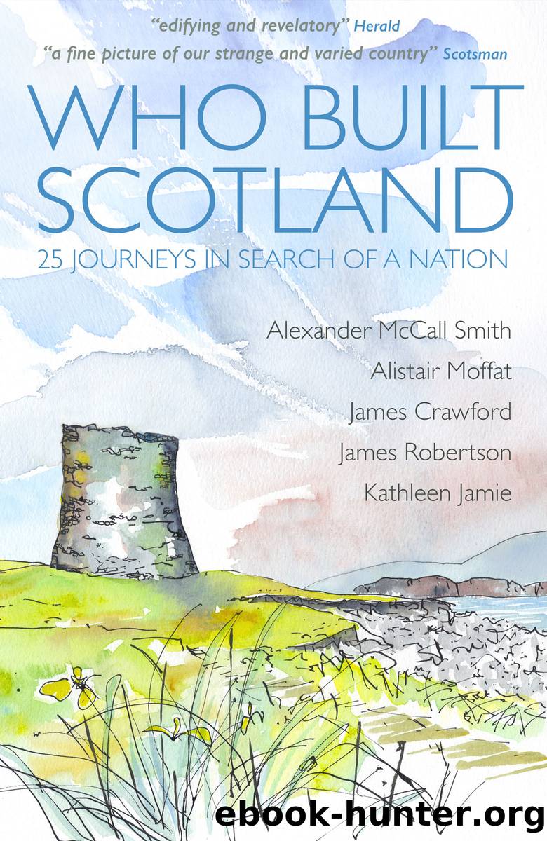 Who Built Scotland by Alexander McCall Smith