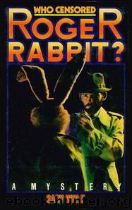 Who Censored Roger Rabbit? by Wolf Gary K