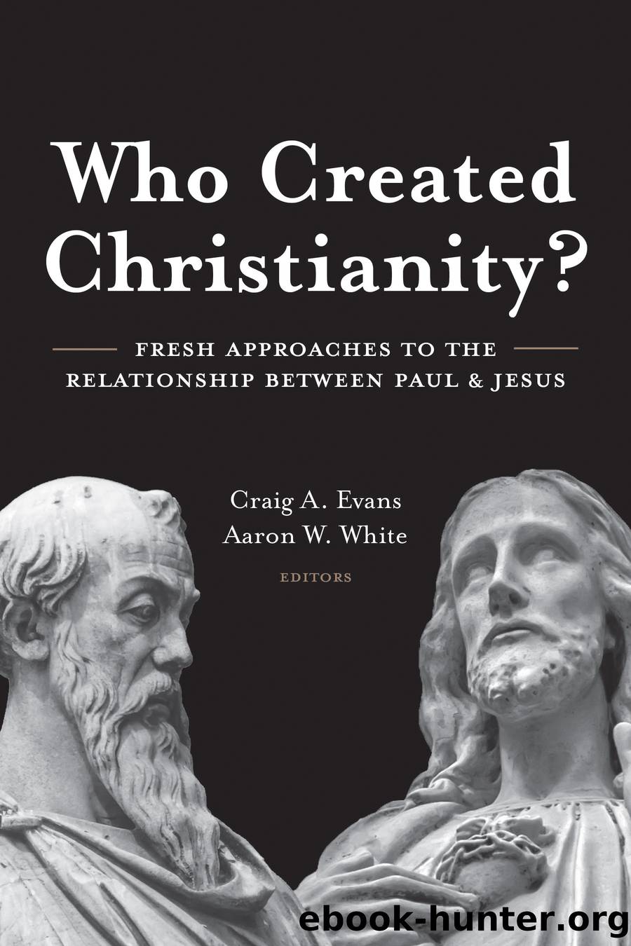 Who Created Christianity? by Craig Evans