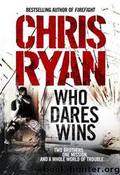 Who Dares Wins by Chris Ryan