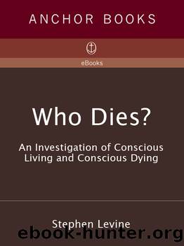 Who Dies? by Stephen Levine